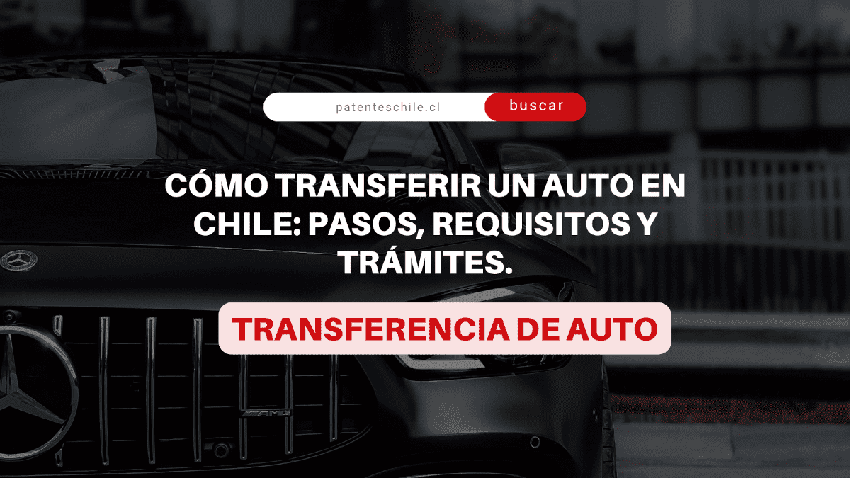 Cómo transferir un auto en Chile